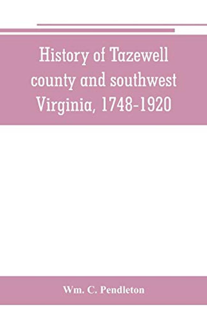 تاريخ مقاطعة تازويل وجنوب غرب ولاية فرجينيا، 1748-1920